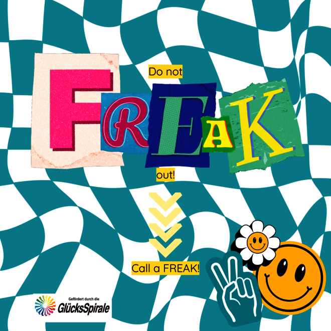 bunte Grafik. Zu Lesen: Don´t freak out - call a freak. Darunter das Logo der Glücksspirale